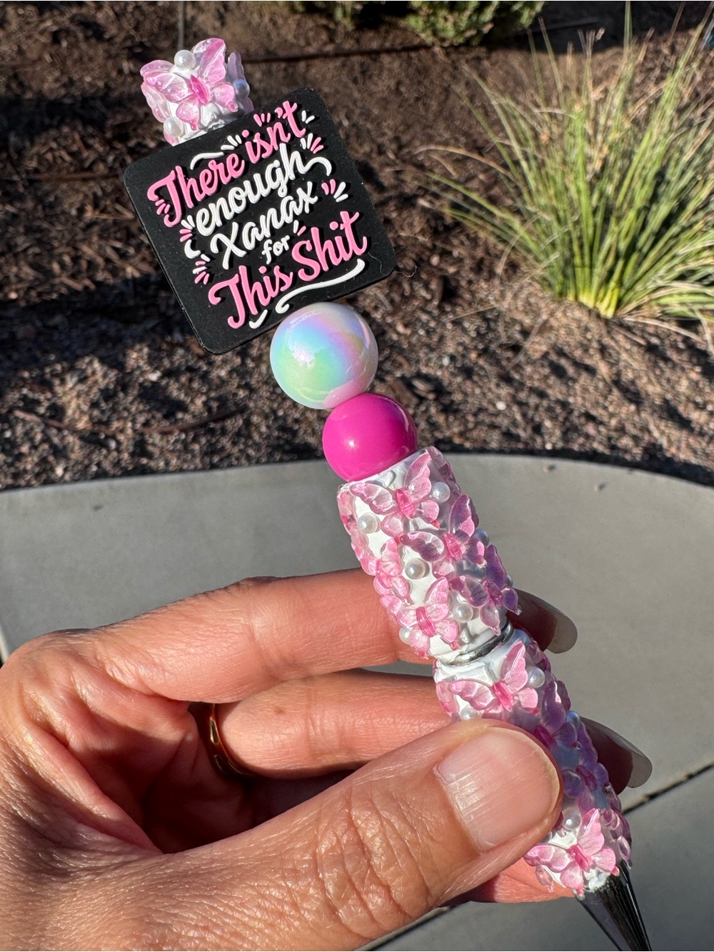 There isn’t enough Xanax butterfly pen